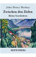 Zwischen den Zielen