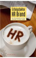 Erfolgsfaktor HR Brand: Den Personalbereich und Seine Listungen als Marke Managen