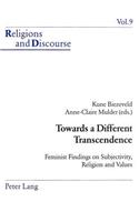 Towards a Different Transcendence: Feminist Findings on Subjectivity, Religion and Values