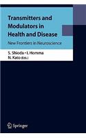Transmitters and Modulators in Health and Disease