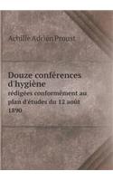 Douze conférences d'hygiène rédigées conformément au plan d'études du 12 août 1890
