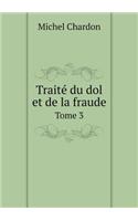 Traité du dol et de la fraude Tome 3