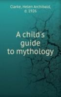 child's guide to mythology