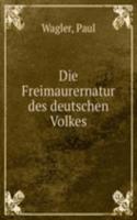 Die Freimaurernatur des deutschen Volkes