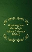Graphologische Monatshefte, Volume 6 (German Edition)