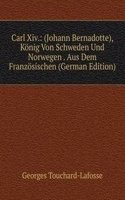 Carl Xiv. (Johann Bernadotte)