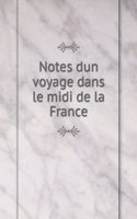 Notes dun voyage dans le midi de la France