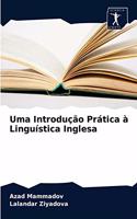 Uma Introdução Prática à Linguística Inglesa