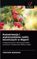 Konserwacja i wykorzystanie ro&#347;lin leczniczych w Nigerii