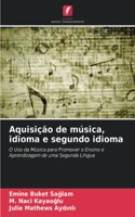 Aquisição de música, idioma e segundo idioma