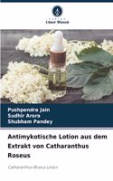 Antimykotische Lotion aus dem Extrakt von Catharanthus Roseus