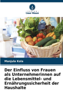 Der Einfluss von Frauen als Unternehmerinnen auf die Lebensmittel- und Ernährungssicherheit der Haushalte