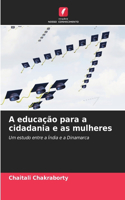 A educação para a cidadania e as mulheres