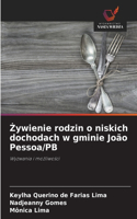 Zywienie rodzin o niskich dochodach w gminie João Pessoa/PB