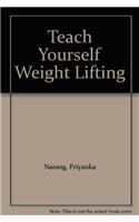 Teach Yourself Weight Lifting
