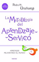 La metodologia del Aprendizaje-Servicio: Aprender mejorando el mundo (Spanish Edition)