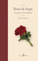 Rosas de fuego: Torrente de las flores