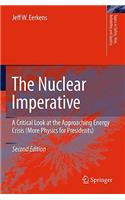 Nuclear Imperative: A Critical Look at the Approaching Energy Crisis (More Physics for Presidents)