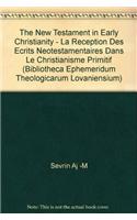 New Testament in Early Christianity - La Reception Des Ecrits Neotestamentaires Dans Le Christianisme Primitif
