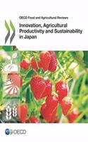 OECD Food and Agricultural Reviews Innovation, Agricultural Productivity and Sustainability in Japan