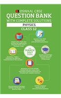 Oswaal CBSE Question Bank with Complete Solutions for Class 12 Physics (For 2017 Exams)