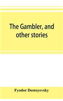 gambler, and other stories