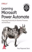 Learning Microsoft Power Automate: Improving Productivity for Business Processes and Workflows (Grayscale Indian Edition)