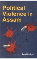 Political Violence in Assam