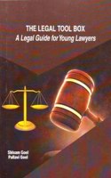 The Legal Tool Box : A Legal Guide for Young Lawyers