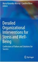 Derailed Organizational Interventions for Stress and Well-Being