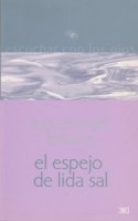 El espejo de Lida Sal/ The Lida Sal's Mirror (Escuchar Con Los Ojos/ Listen With Your Eyes)