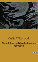 Neue Bilder und Geschichten aus Schwaben