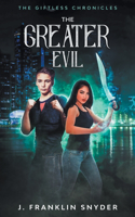 The Greater Evil: (3 The Giftless Chronicles)