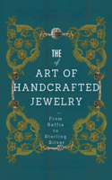 Art of Handcrafted Jewelry: From Raffia to Sterling Silver