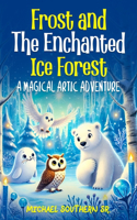 Frosty and the Enchanted Ice Forest
