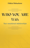 WHO YOU ARE With