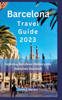 Barcelona Travel Guide 2023
