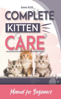 Complete Kitten Care Manual For Beginners