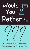 Would You Rather