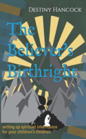 The Believer's Birthright