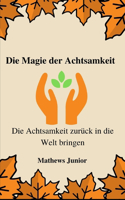 Die Magie der Achtsamkeit