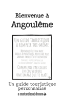 Bienvenue à Angoulême: Un guide touristique personnalisé