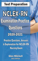 NCLEX-RN Examination Practice Questions 2020-2021