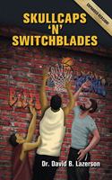 Skullcaps 'n' Switchblades