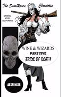 SnowRaven Chronicles: Wine & Wizards Graphic Novel Adaptation- Part Five: Bride of Death