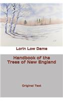 Handbook of the Trees of New England