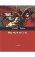 The Man in Gray: Large Print