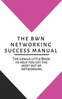 BWN Networking Success Manual