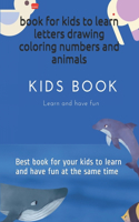 book for kids to learn letters drawing coloring numbers and animals
