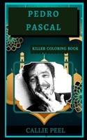 Pedro Pascal Killer Coloring Book: (Pedro Pascal Killer Coloring Books)
